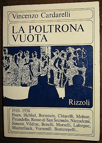 Cardarelli Vincenzo La poltrona vuota (a cura di G.A. Cibotto e Bruno Blasi) 1969 Milano